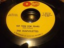 R&B 45 THE MARVELETTES....NO TIME FOR TEARS...NM/VG+