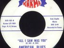 AMERICAN BLUES All I Saw Was You Karma 101 Heavy Garage Psych 45 ZZ Top VG+