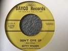 BETTY WILSON 'DON'T GIVE UP' / 'ANYTHING TO PLEASE MY MAN' NORTHERN / FUNK 45