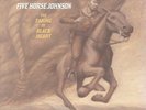 Taking of Blackheart [Analog] Five Horse Johnson LP Record