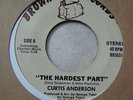 CURTIS ANDERSON-THE HARDEST PART ''BROWN BAG RECORDS 7inch 45t BB5651 PRESS US