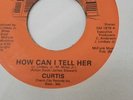 How Can I Tell Her Curtis