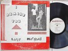LARRY MARSHALL - I ADMIRE YOU / MARSHALL  LP