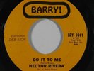Latin Soul 45 HECTOR RIVERA Do It To Me/At The Party on Barry