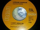 LORRAINE CHANDLER. I CAN'T HOLD ON / SHE DON'T WANT.. 47-8980 1966 7
