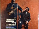 THE CANNONBALL ADDERLEY QUINTET IN SAN FRANCISCO-RECORD SELDOM PLAYED, NO WEAR