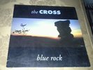 The Cross (Queen members)  Blue Rock . Vinyl LP German 1991 pressing.