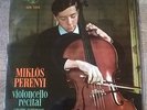 MIKLOS PERENYI Violoncello Recital – Chopin Schumann Kodaly QUALITON LPX 1212