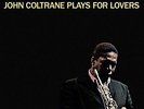 Coltrane John-Plays For Lovers VINYL NEW