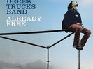 DEREK TRUCKS BAND**ALREADY FREE (180 G/GATEFOLD)**2 VINYL SET