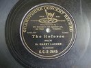 78 Harry Lauder/The Referee/Gramophone Concert Record GC 2-2645/1902/1sided/HEAR