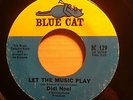 DIDI NOEL LET THE MUSIC PLAY BLUE CAT RECORDS 129