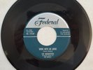45 R&B Doo Wop The Midnighters On Federal Until I Die / Work With Me Annie