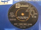 FOUR 4 TOPS BABY I NEED YOUR LOVING UK STATESIDE 7