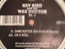 Kev Bird & The Wax Doctor Pt.1 Dark Matter BRSS 021 Breakbeat Hardcore 1993