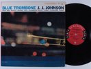 J. J. JOHNSON Blue Trombone COLUMBIA  LP VG+/VG++ 6 EYE