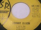 RARE UNKNOWN R&B POPCORN 45/    JOHNNY DIXON 