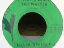 NORTHERN SOUL - FRANKIE BEVERLEY & THE BUTLERS - IF THATS WHAT YOU WANTED