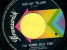 YOUNG HOLT TRIO Mellow Yellow b/w Ain't There Something