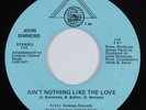 Modern Soul Boogie 45 JOHN SIMMONS Ain't Nothing Like The Love SABRINA VG+ HEAR