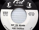 KING COLEMAN Get on Board / When the Fighting's Over NORTHERN SOUL 45 W5201
