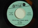 Pat Lewis 45 LOOK WHAT I ALMOST MISSED / NO, BABY NO   Solid Hit VG+