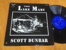 Scott Dunbar LP From Lake Mary RARE