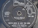MARTHA & THE VANDELLAS You've Been In Love Too  ORIG UK STATESIDE TMG 530