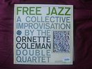 Atlantic 1364. Ornette Coleman: Free Jazz. A Collective Improvisation