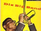 DIZZIE GILLESPIE-LP- DIZ BIG BAND- ORG. VERVE-TRUMPET- L.THOMPSON- J.J.JOHNSON