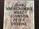 JOHN ABERCROMBIE / MARC JOHNSON / PETER ERSKINE - JAZZ VINYL LP 1989 ECM