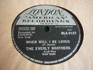EVERLY BROTHERS 78, WHEN WILL I BE LOVED / BE BOP A LULA  ORIG 1960 LONDON M M-