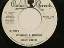 BILLY KEENE-WISHING & HOPING /CROSS MY HEART - WLP-NORTHERN 45 on PAULA  NM
