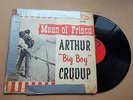 ARTHUR “BIG BOY” CRUDUP, 60s BLUES LP, MEAN OL’ FRISCO, FIRE LABEL