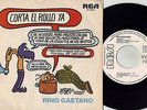 RINO GAETANO - CORTA EL ROLLO YA (nuntereggae più) 45giri PROMO en Espanol 1978