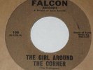 THE SHIELDS The Girl Around The Corner FALCON 100 45 rpm RARE Doo Wop/R&B VG++