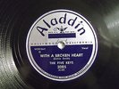 THE FIVE KEYS - With A Broken Heart / Too Late - 78 ALADDIN 3085 - 1951 - R&B