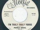 Chicano Doo Wop - Perez Bros. - I'm Truly Truly Yours / Dream A Little Dream
