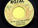 WESLEY PAIGE & MASTER THREE No Soul 45rpm Better Days Are Coming/Find Out LISTEN