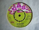 SOUL CATS.   CHO CHO TRAIN  /  THE LOAD.  ORIG UK GAS 109 (1969)