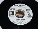 NORTHERN SOUL XO Albert Jones Fifteen Cent Love 45 Kapp-2112 dj