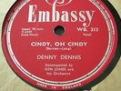 78 trs-rpm-DENNY DENNIS-CINDY, OH CINDY-lullaby of birdland-EMBASSY WB 213