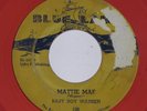 Blues 45 BABY BOY WARREN Mattie Mae BLUE LAKE RED WAX HEAR