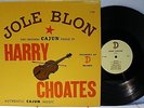 Rare Cajun LP - Harry Choates - Jole Blon - D Records # 7000