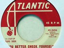 SOUL BROTHERS SIX You Better Check Yourself northern 45 on Atlantic *HEAR*