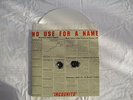 NO USE FOR A NAME - 'INCOGNITO' - 12