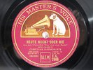 78rpm COMEDIAN HARMONISTS - HEUTE NACHT ODER NIE / AUF WIEDERSEHEN, MY DEAR 