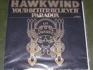 Hawkwind You Better Believe It/Paradox WPS German 45 RPM
