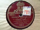 FRANCISCO CANARO - Corazon Encadenado / No Lo Creas Por Favor 78 rpm disc (A++)