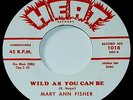 MARY ANN FISHER VINYL 45 WILD AS YOU CAN BE Jukebox Jam R&B Soul PUT ON MY SHOES